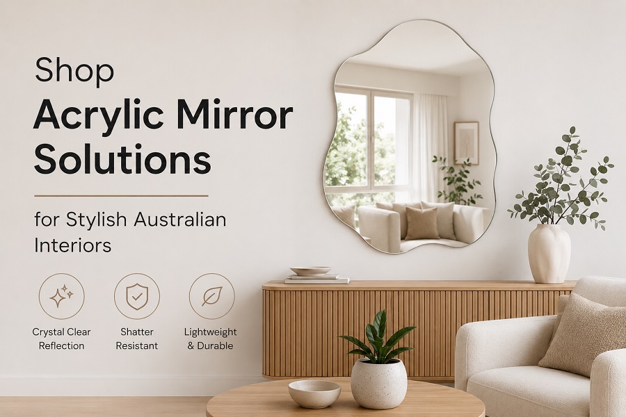 Shop Acrylic Mirror Solutions for Stylish Australian Interiors
